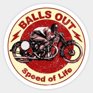 Balls Out - Speed of Life (Distressed) Sticker